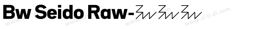 Bw Seido Raw字体转换